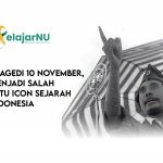 Tragedi 10 November, Menjadi Salah Satu Icon Sejarah Indonesia
